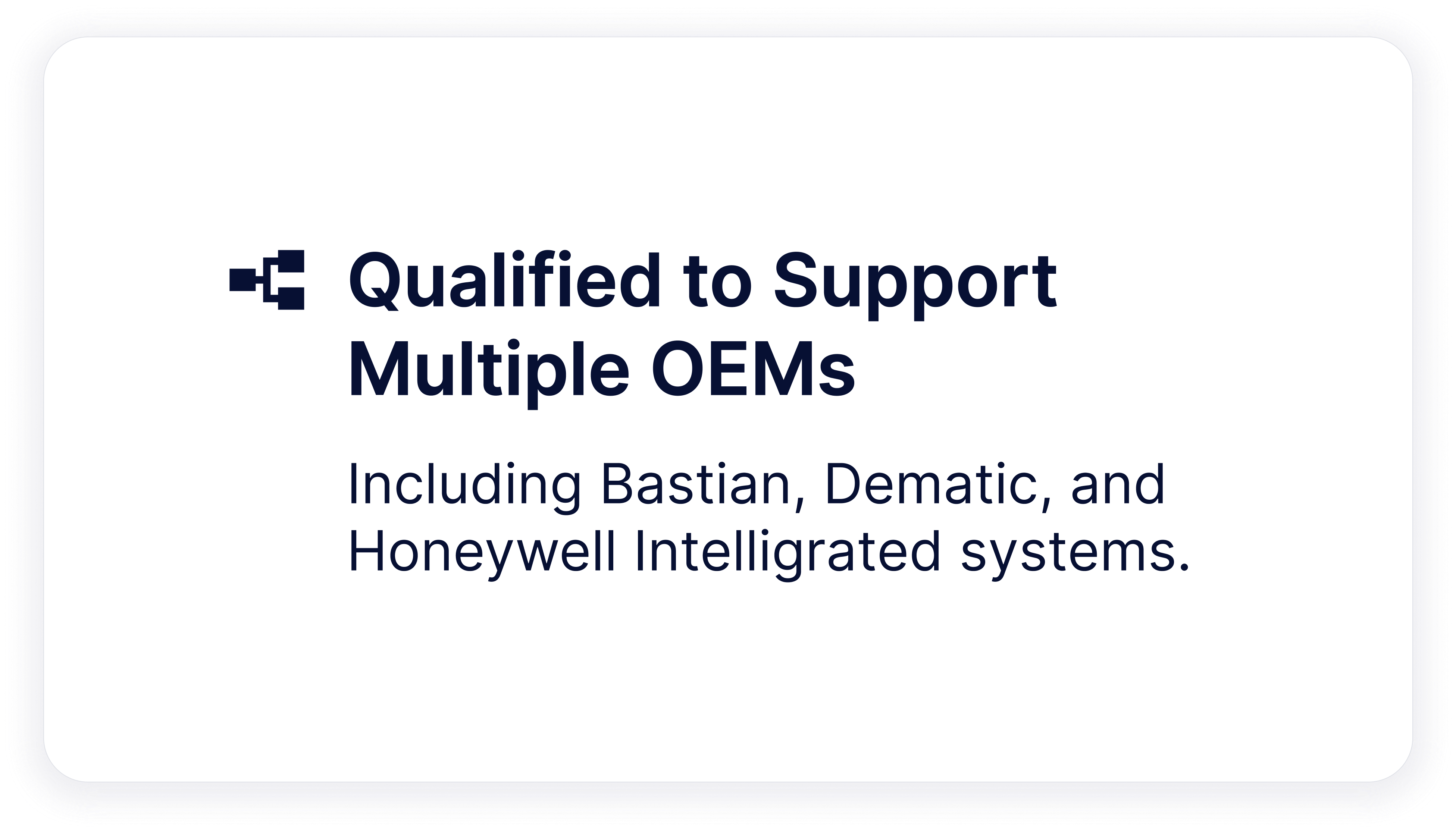 Qualified to Support Multiple OEMs  Including Bastian, Dematic, and Honeywell Intelligrated systems. -1